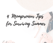 Katy and Melanie share their Mompreneur Tips for handling the summer days.