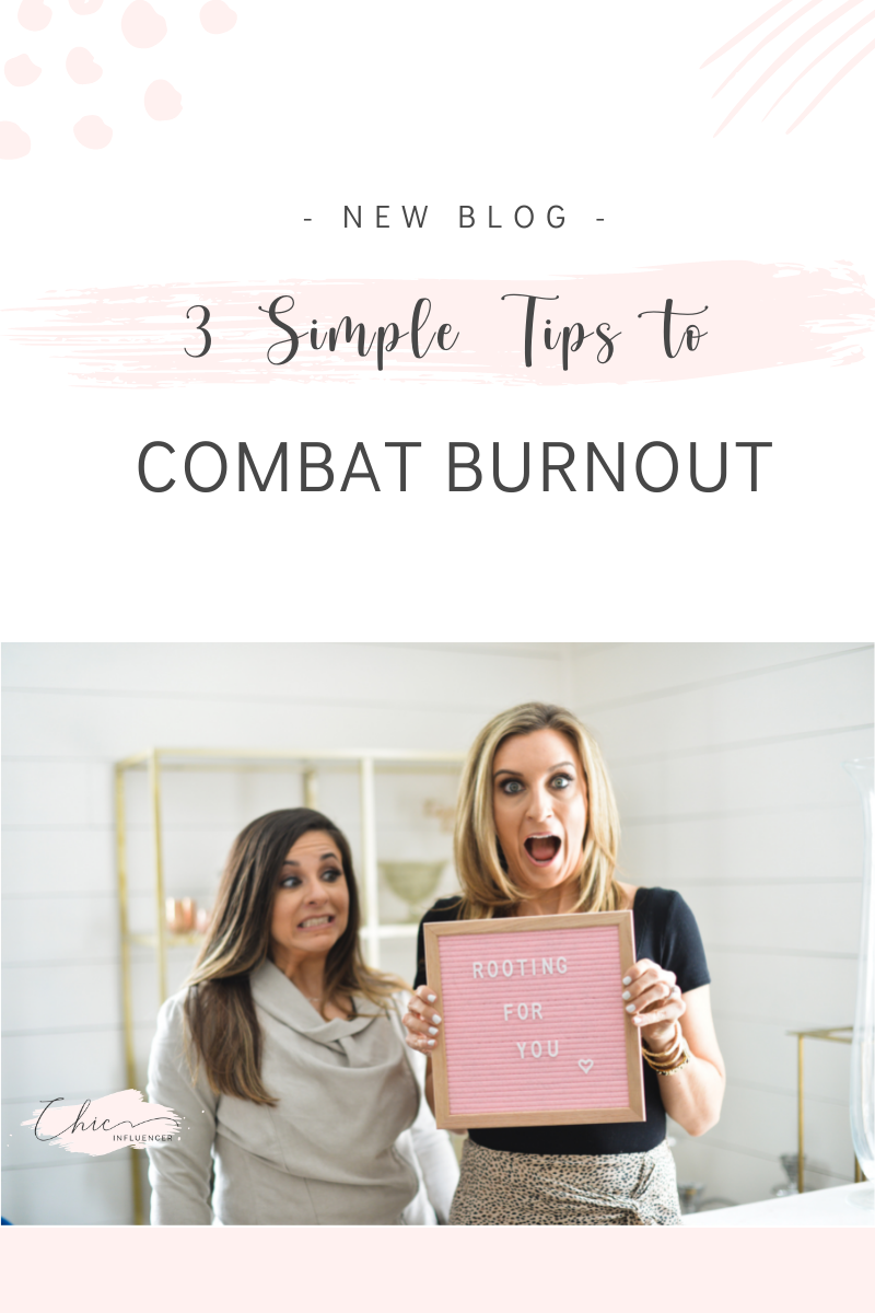 3 Simple Tips to Combat Burnout