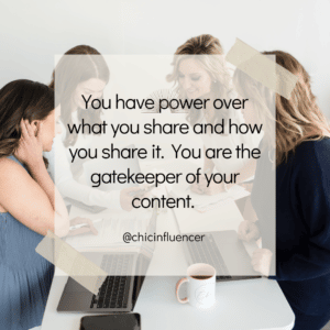 Quote block for Social Media for Direct Sales: Take Control in Five Steps. It reads: You have power over what you share and how you share it. You are the gatekeeper of your content. Chic Influencer