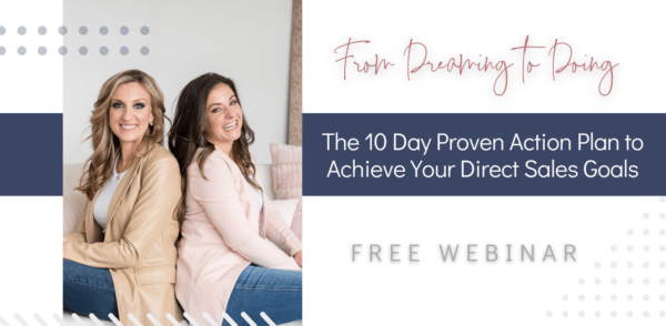 From Dreaming to Doing: The 10 Day Proven Action Plan to Achieve Your Direct Sales Goals