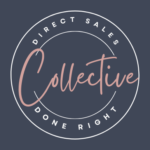 Direct sales done right collective is direct sales training for direct sellers